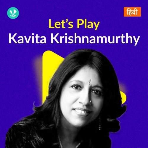 Let's Play - Kavita Krishnamurthy