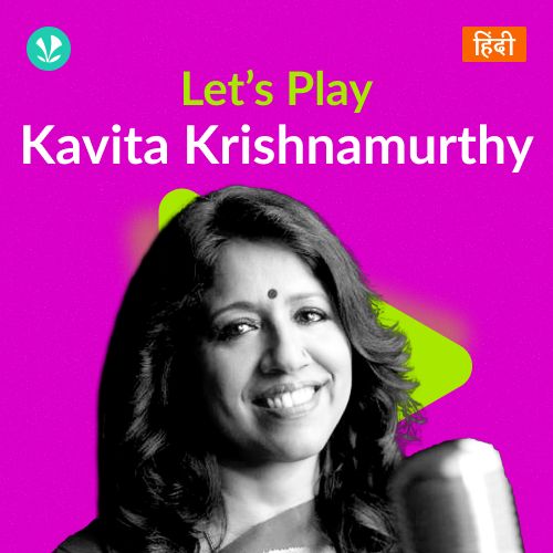 Let's Play - Kavita Krishnamurthy