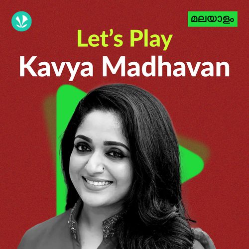 Let's Play - Kavya Madhavan