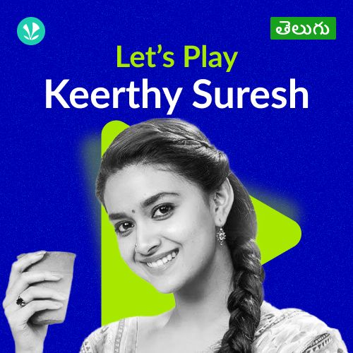 Let's Play - Keerthy Suresh - Telugu