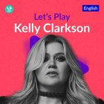 Let's Play - Kelly Clarkson