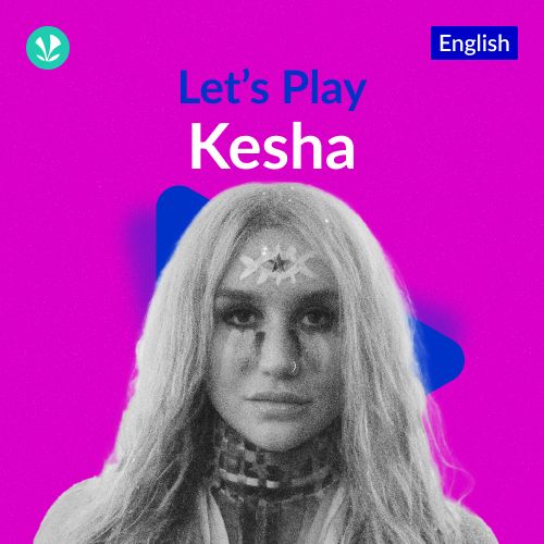 Let's Play - Kesha