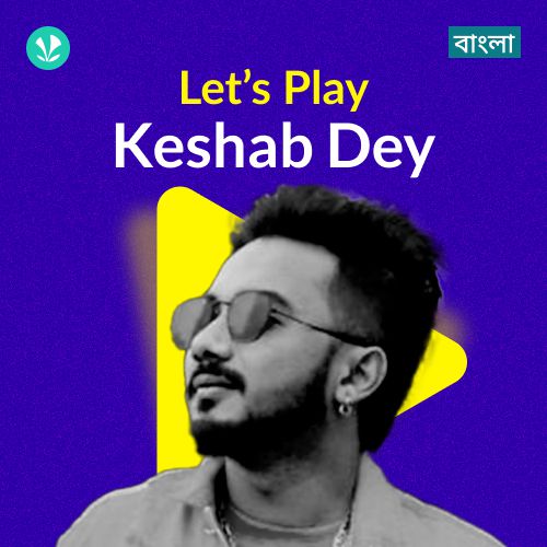 Let's Play - Keshab Dey