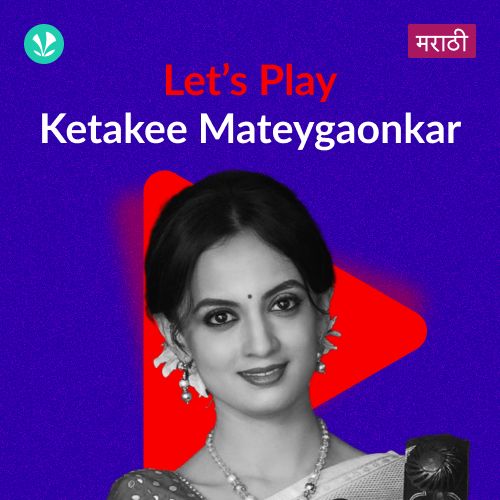 Let's Play - Ketakee Mateygaonkar - Marathi