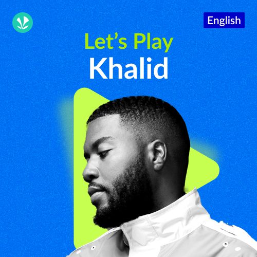 Let's Play - Khalid