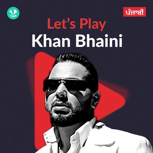 Let's Play - Khan Bhaini - Punjabi