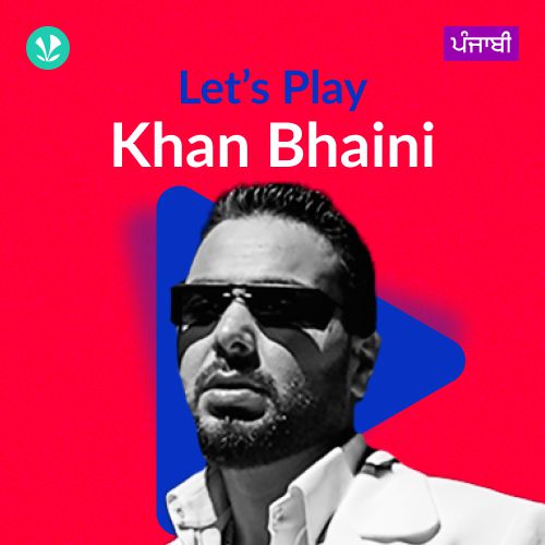 Let's Play - Khan Bhaini - Punjabi