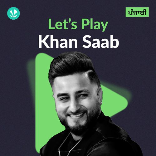 Let's Play - Khan Saab - Punjabi