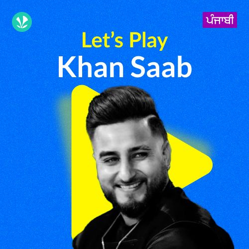 Let's Play - Khan Saab - Punjabi