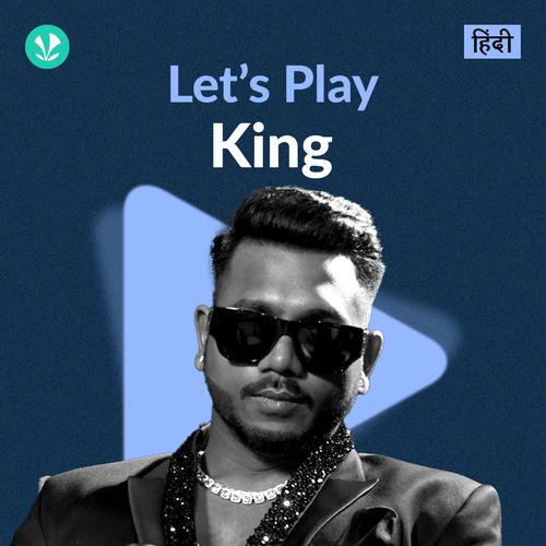 Let's Play - King - Hindi