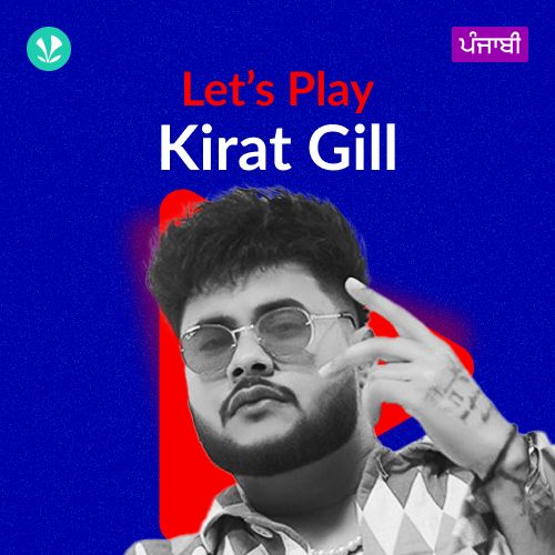 Let's Play - Kirat Gill - Punjabi