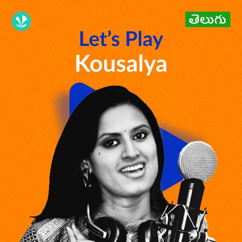 Let's Play - Kousalya - Telugu