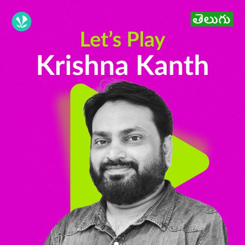 Let's Play - Krishna Kanth - Telugu