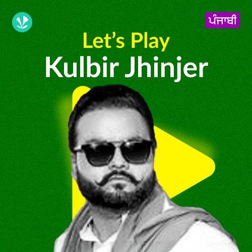 Let's Play - Kulbir Jhinjer - Punjabi