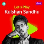 Let's Play - Kulshan Sandhu - Punjabi