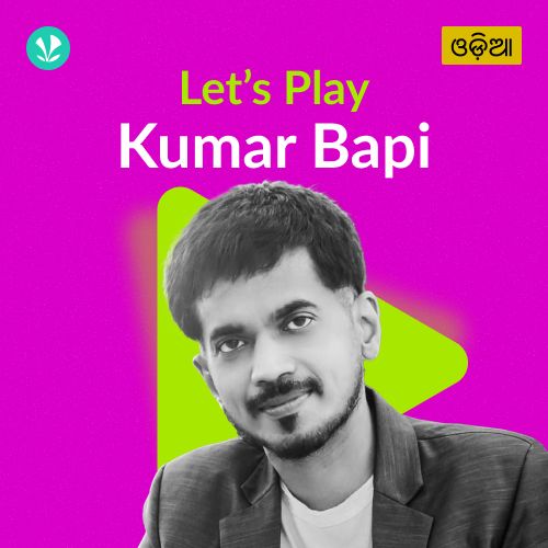 Let's Play - Kumar Bapi