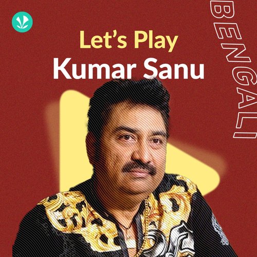 Let's Play - Kumar Sanu - Bengali - Latest Bengali Songs Online - JioSaavn