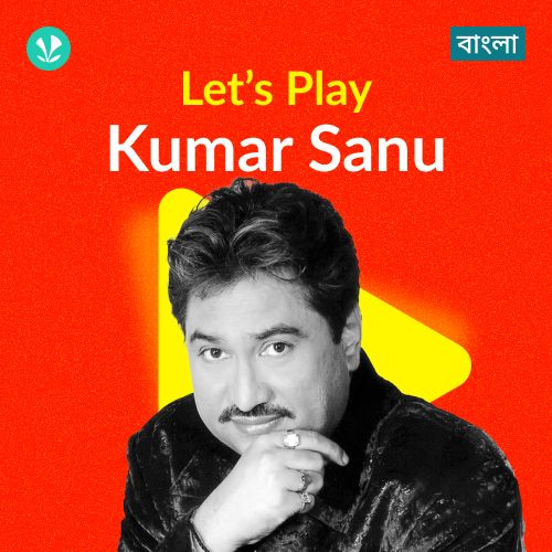 Let's Play - Kumar Sanu - Bengali