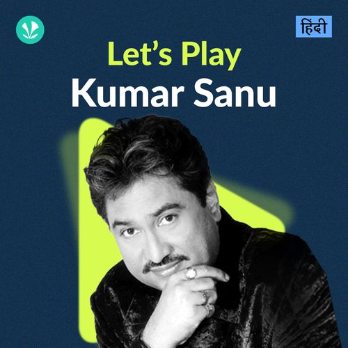 Let's Play - Kumar Sanu - Hindi