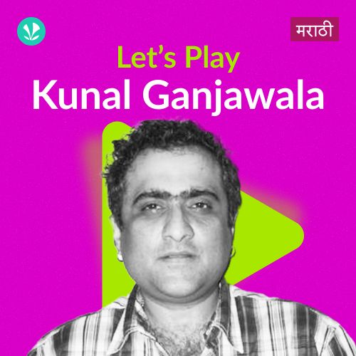 Let's Play - Kunal Ganjawala - Marathi