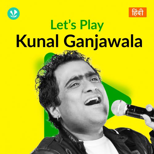 Let's Play - Kunal Ganjawala