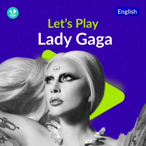 Let's Play - Lady Gaga