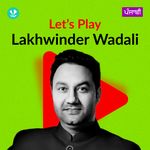 Let's Play - Lakhwinder Wadali - Punjabi