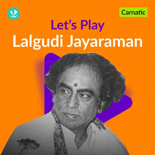 Let's Play - Lalgudi Jayaraman - Carnatic
