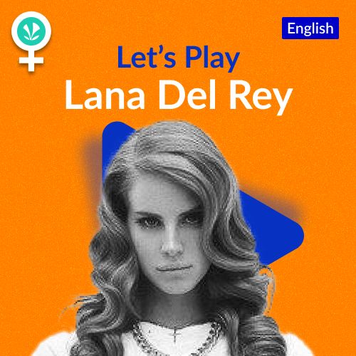 Let's Play - Lana Del Rey