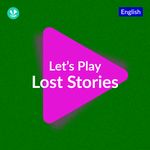 Let's Play - Lost Stories
