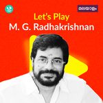 Let's Play - M. G. Radhakrishnan - Malayalam