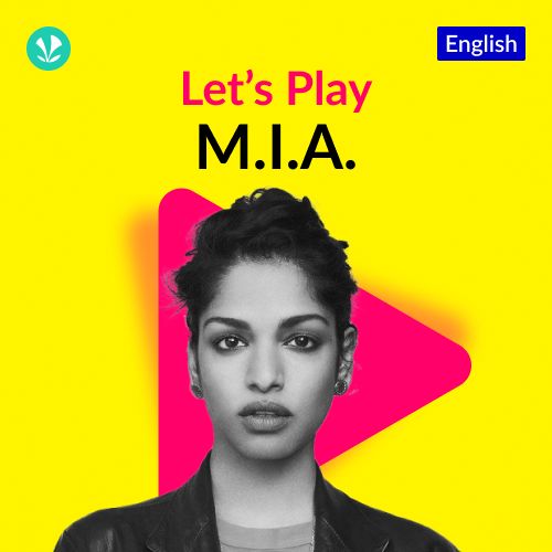 Let's Play - M.I.A.