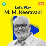 Let's Play - M. M. Keeravani: Hindi