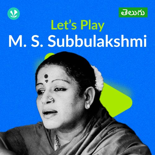 Let's Play - M. S. SubbuLakshmi - Telugu