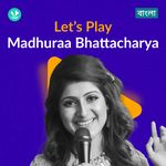 Let's Play - Madhuraa Bhattacharya