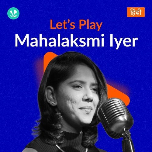 Let's Play - Mahalakshmi Iyer - Hindi