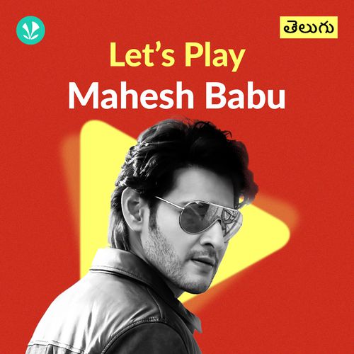 Let's Play - Mahesh Babu - Telugu