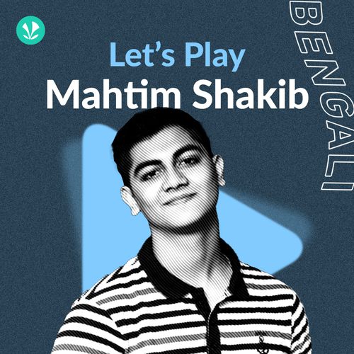 Let's Play - Mahtim Shakib - Bengali