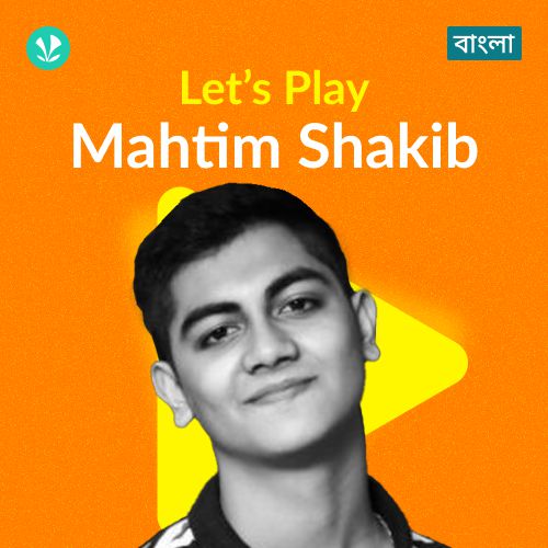 Let's Play - Mahtim Shakib - Bengali