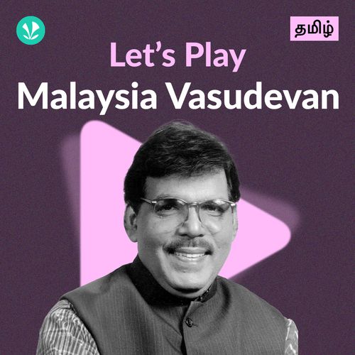 Let's Play - Malaysia Vasudevan