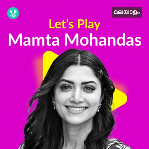Let's Play - Mamta Mohandas - Malayalam