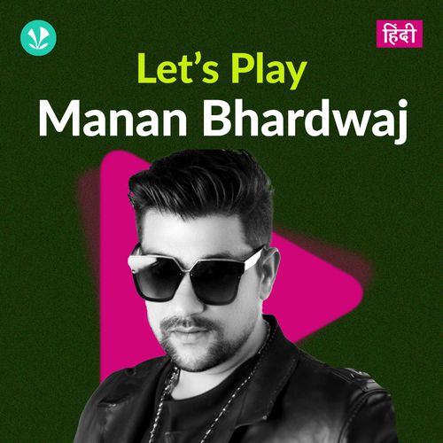 Let's Play - Manan Bhardwaj - Hindi