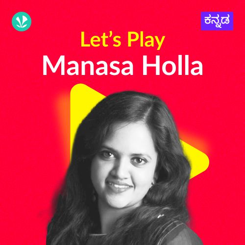 Let's Play -  Manasa Holla