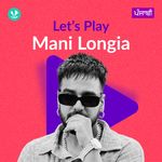 Let's Play - Mani Longia - Punjabi