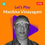 Let's Play - Manikka Vinayagam