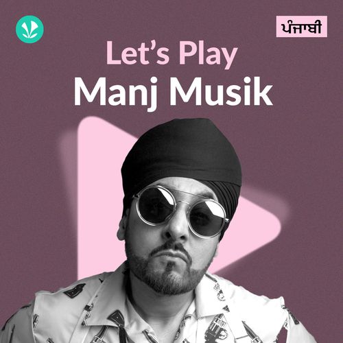 Let's Play - Manj Musik - Punjabi