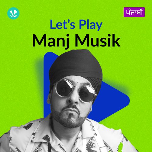 Let's Play - Manj Musik - Punjabi