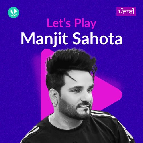 Let's Play - Manjit Sahota - Punjabi