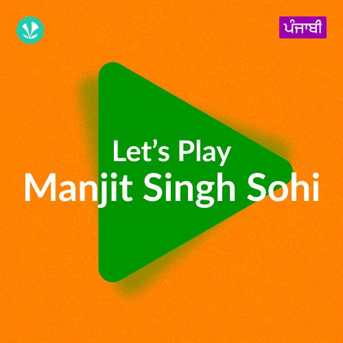 Let's Play - Manjit Singh Sohi - Punjabi