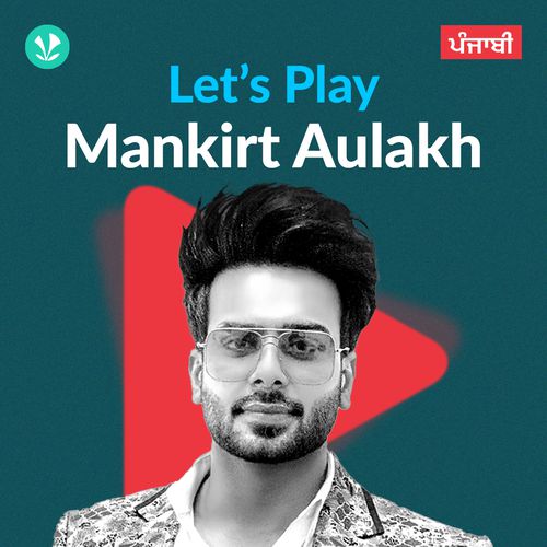 Let's Play - Mankirt Aulakh - Punjabi